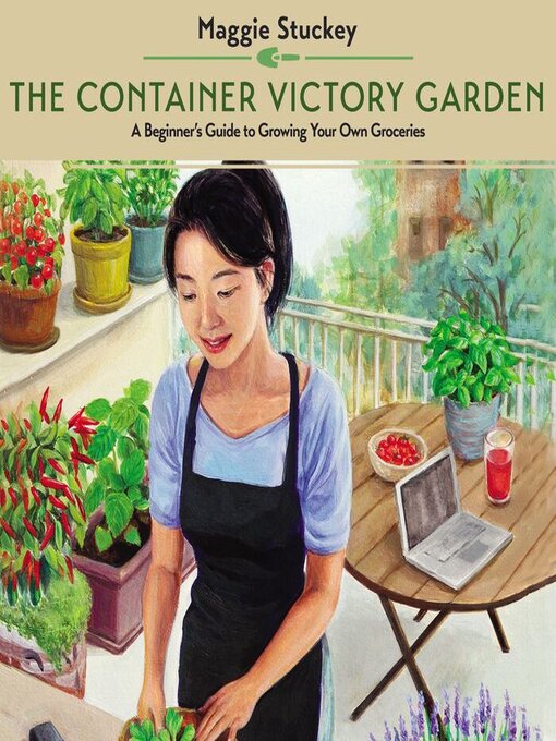 Title details for The Container Victory Garden by Maggie Stuckey - Available